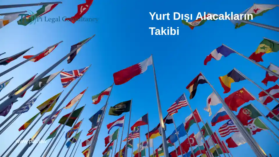 yurt dışı alacakların takibi