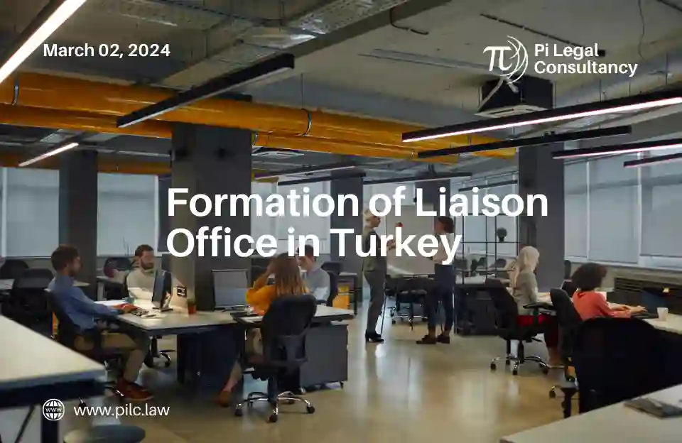 Formation of Liaison Offices in Turkey