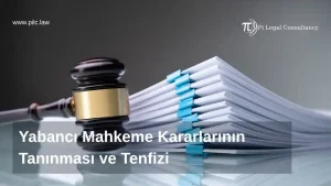 yabancı mahkeme kararlarının tanınması ve tenfizi