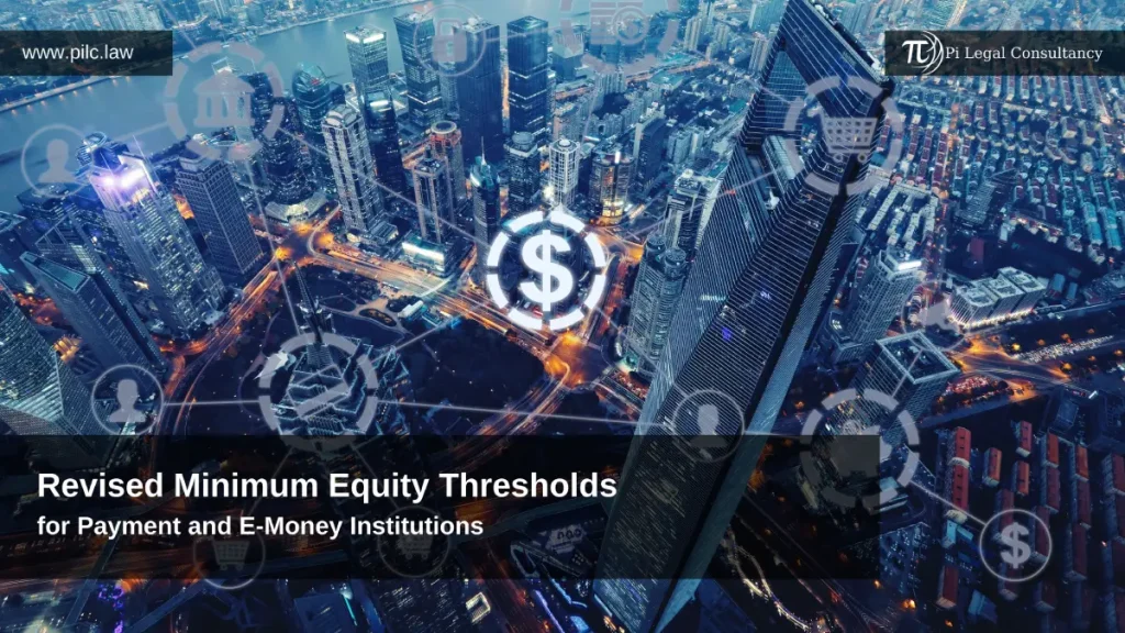 Revised Minimum Equity Thresholds for Payment and E-Money Institutions