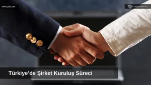 Türkiye'de şirket kuruluş süreci