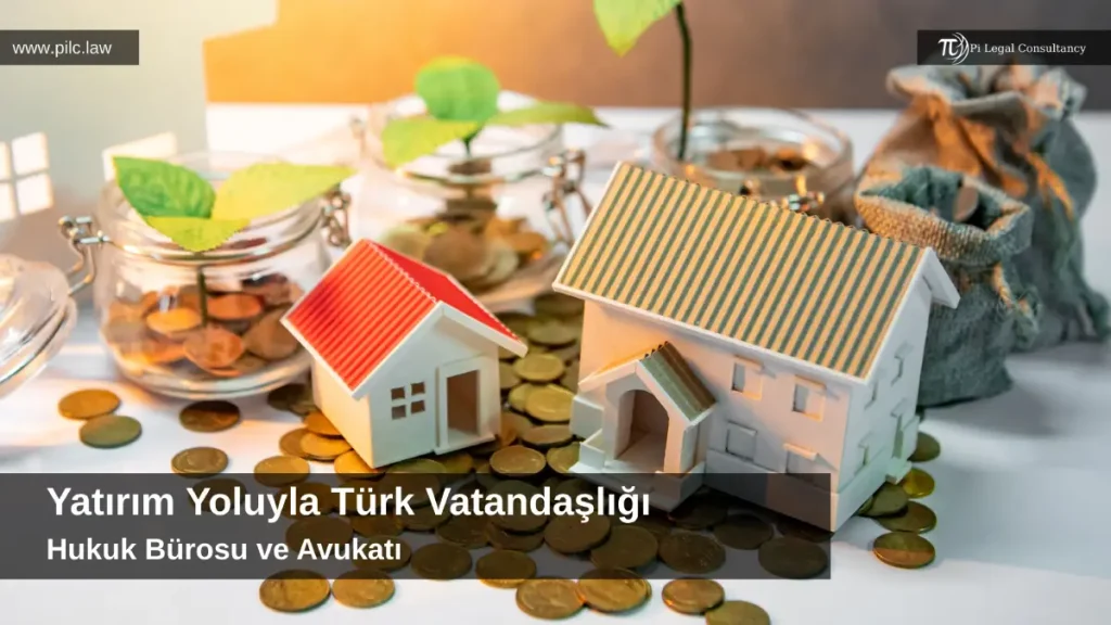 yatırım yoluyla türk vatandaşlığı
